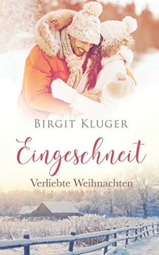  - Eingeschneit: Verliebte Weihnachten