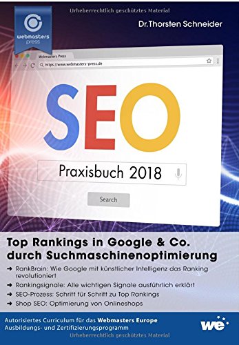  - SEO Praxisbuch 2018: Top Rankings in Google & Co. durch Suchmaschinenoptimierung