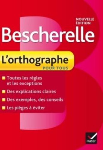  - Bescherelle L'orthographe pour tous (Nouvelle edition)