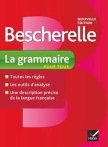  - Bescherelle La grammaire pour tous (Nouvelle editon)