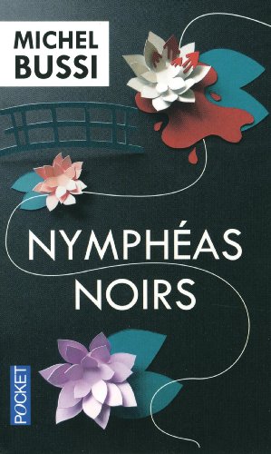  - Nymphéas noirs: Roman