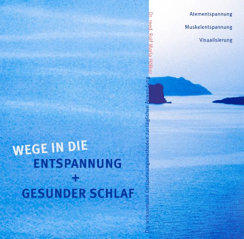  - Wege in die Entspannung + Gesunder Schlaf. Audio-CD - Atementspannung Muskelentspannung Visualisierung.