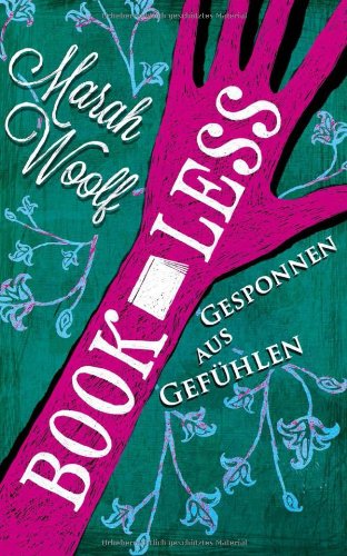  - BookLess.Gesponnen aus Gefühlen: 2 (BookLessSaga)