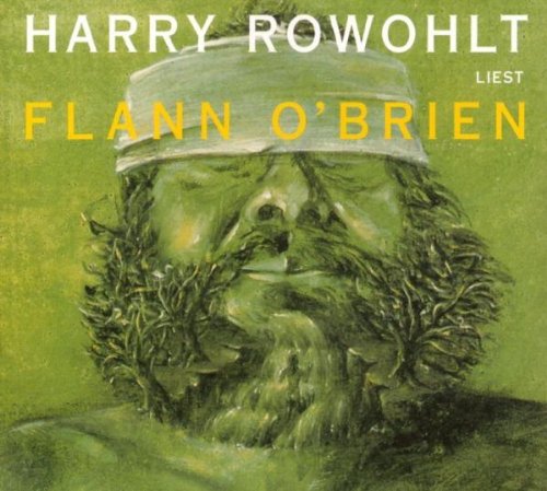  - Harry Rowohlt liest Flann O'Brien. CD