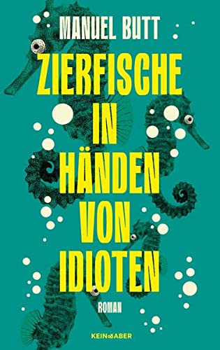 Butt, Manuel - Zierfische in Händen von Idioten