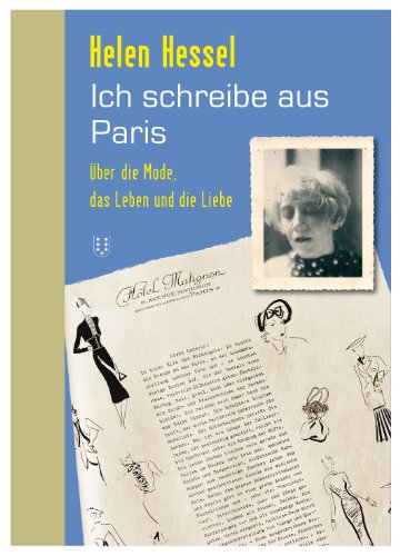  - Ich schreibe aus Paris: Über die Mode, das Leben und die Liebe