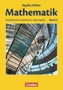  - Mathematik Sekundarstufe II. Allgemeine Ausgabe 02. Analytische Geometrie, Stochastik: Schülerbuch