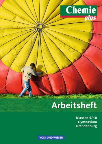  - Chemie plus - Neue Ausgabe - Gymnasium Brandenburg: 9./10. Schuljahr - Arbeitsheft mit eingelegten Lösungen