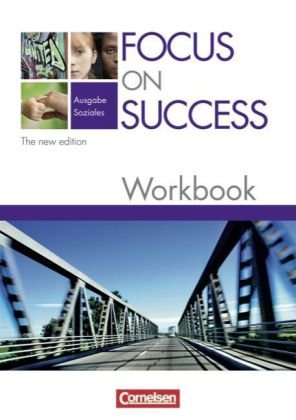  - Focus on Success - The new edition - Soziales: Workbook mit herausnehmbarem Lösungsschlüssel