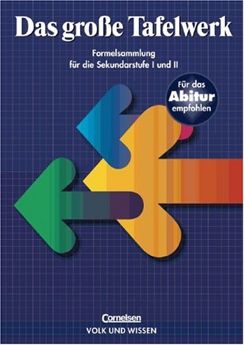 Cornelsen Volk und Wissen - Das große Tafelwerk. Formelsammlung für die Sekundarstufen I und II. Östliche Bundesländer und Berlin