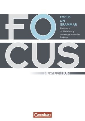  - Focus on Grammar - New Edition: Arbeitsbuch mit eingelegtem Lösungsschlüssel