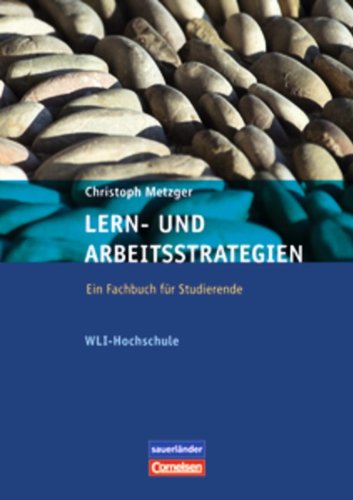  - Lern- und Arbeitsstrategien - WLI-Hochschule: Wie lerne ich?: Ein Fachbuch für Studierende. Buch mit Fragebogen: Eine Anleitung für Studierende. Buch mit Fragebogen