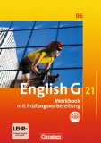  - English G 21 - Ausgabe B: Band 6: 10. Schuljahr - Klassenarbeitstrainer mit Lösungen und CD