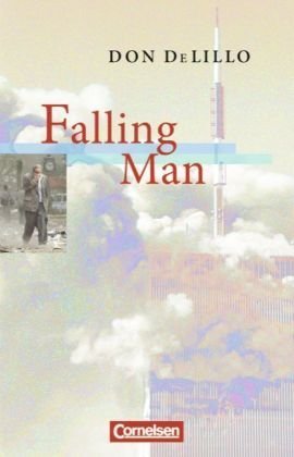  - Cornelsen Senior English Library - Fiction: Ab 11. Schuljahr - Falling Man: Textband mit Annotationen: Ab 11. Schuljahr. Textband mit Annotationen