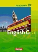  - English G 21 - Grundausgabe D: English G 21 - Ausgabe D 3. 7. Schuljahr. Schülerbuch