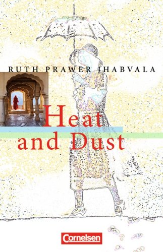  - Ab 11. Schuljahr - Heat and Dust: Textband mit Annotationen: Textheft