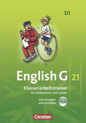  - English G 21 - Ausgabe D: Band 1: 5. Schuljahr - Klassenarbeitstrainer mit Lösungen und CD