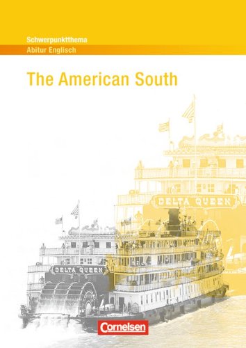  - Schwerpunktthema Abitur Englisch: The American South: Textheft