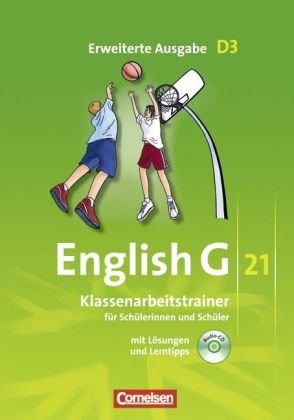  - English G 21 - Erweiterte Ausgabe D: Band 3: 7. Schuljahr - Klassenarbeitstrainer mit Lösungen und CD