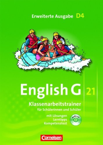  - English G 21 - Erweiterte Ausgabe D: Band 4: 8. Schuljahr - Klassenarbeitstrainer mit Lösungen und CD: Für Schülerinnen und Schüler. Mit Lösungen und Lerntipps