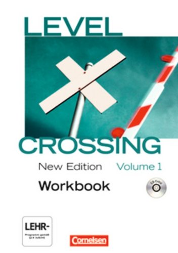  - Level Crossing - New Edition: Band 1: Einführung in die Oberstufe - Workbook mit CD-Extra: CD-ROM und CD auf einem Datenträger