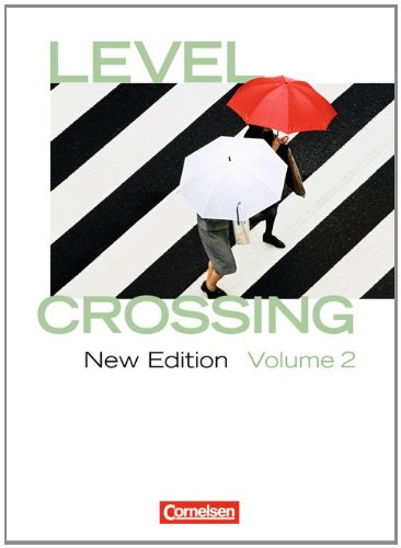  - Level Crossing - New Edition: Band 2: Abschlussband - Schülerbuch