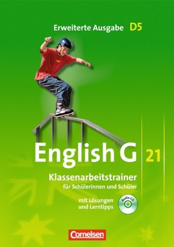  - English G 21 - Erweiterte Ausgabe D: Band 5: 9. Schuljahr - Klassenarbeitstrainer mit Lösungen und CD