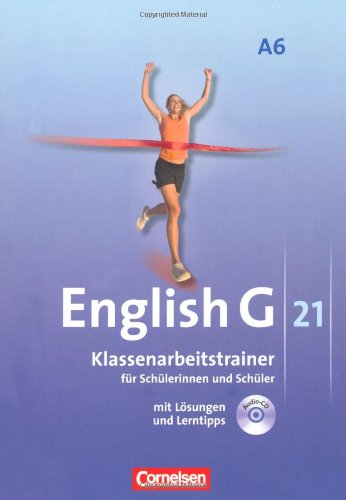  - Abschlussband 6: 10. Schuljahr - 6-jährige Sekundarstufe I - Klassenarbeitstrainer mit Lösungen und CD