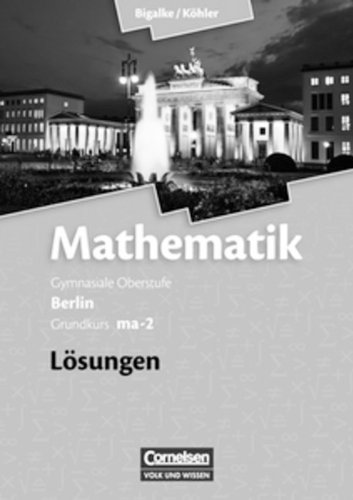  - Grundkurs ma-2 - Qualifikationsphase - Lösungen zum Schülerbuch