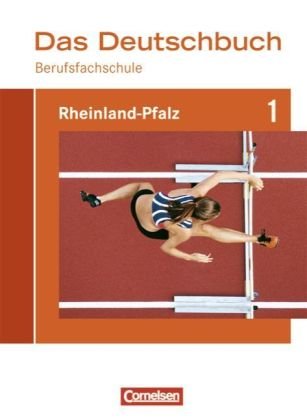 Cornelsen Verlag - Das Deutschbuch für Berufsfachschulen 1. Schülerbuch Rheinland-Pfalz