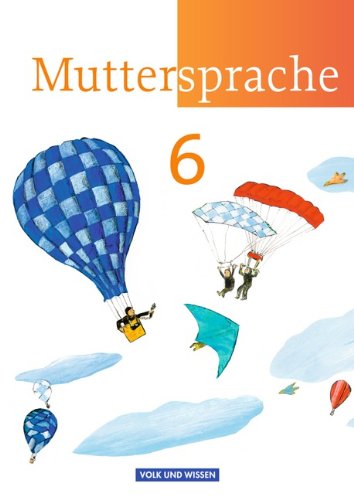 Cornelsen Verlag - Muttersprache - Östliche Bundesländer und Berlin - Neue Ausgabe: 6. Schuljahr - Schülerbuch