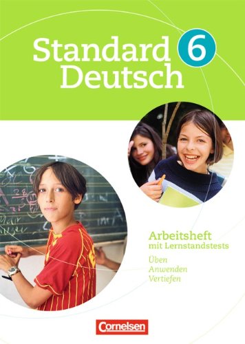  - Standard Deutsch: 6. Schuljahr - Arbeitsheft mit Lösungen