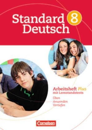  - Standard Deutsch: 8. Schuljahr - Arbeitsheft Plus mit Lernstandstests