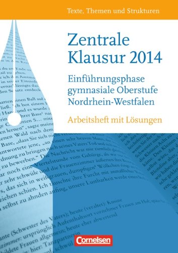  - Zentrale Klausur Einführungsphase 2014: Arbeitsheft mit Lösungen