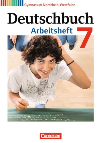  - Deutschbuch - Gymnasium Nordrhein-Westfalen: 7. Schuljahr - Arbeitsheft mit Lösungen