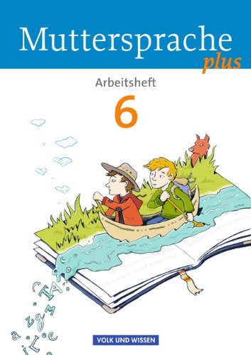  - Muttersprache plus - Allgemeine Ausgabe für Berlin, Brandenburg, Mecklenburg-Vorpommern, Sachsen-Anhalt, Thüringen: 6. Schuljahr - Arbeitsheft