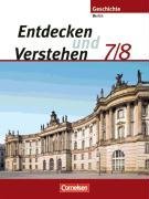 Oomen, Hans-Gert (Hg) - Entdecken und Verstehen - Geschichtsbuch. Sekundarstufe I - Berlin - Neubearbeitung: Entdecken und Verstehen 7/8. Schülerbuch. Berlin. Neubearbeitung: ... zur industriellen Revolution. Sekundarstufe I