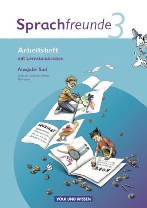  - Sprachfreunde - Ausgabe Süd (Sachsen, Sachsen-Anhalt, Thüringen) - Neubearbeitung 2010: 3. Schuljahr - Arbeitsheft: Mit Lernstandserhebungen: Mit Lernstandsseiten