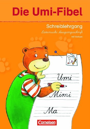  - Die Umi-Fibel - Neubearbeitung: Schreiblehrgang in Lateinischer Ausgangsschrift: Mit Vorkurs