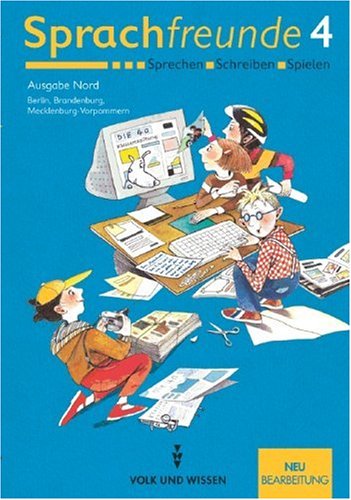  - Sprachfreunde - Ausgabe Nord 2004 (Berlin, Brandenburg, Mecklenburg-Vorpommern): 4. Schuljahr - Sprachbuch: Sprechen, Schreiben, Spielen