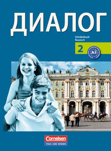  - Dialog - Neubearbeitung - 2. Fremdsprache: 2. Lernjahr - Schülerbuch: 2. Fremdsprache. Schülerbuch für den Russischunterricht