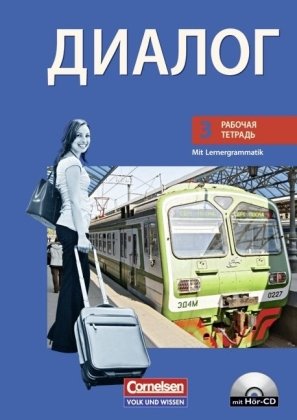  - Dialog - Neubearbeitung - 2. Fremdsprache: 3. Lernjahr - Arbeitsheft mit Lernergrammatik und Hör-CD