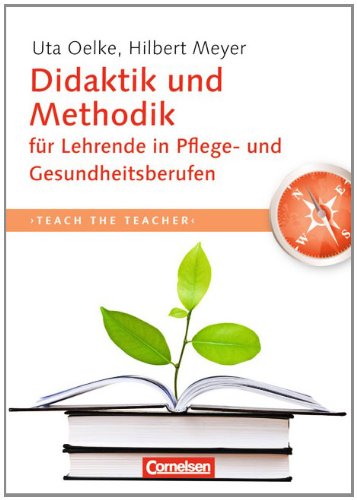  - Teach the teacher: Didaktik und Methodik für Lehrende in Pflege- und Gesundheitsberufen