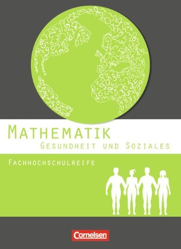  - Mathematik - Fachhochschulreife - Gesundheit und Soziales: Schülerbuch