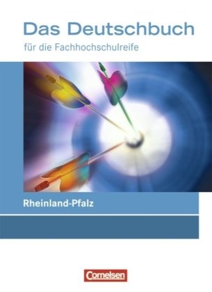  - Das Deutschbuch - Fachhochschulreife - Rheinland-Pfalz: 11./12. Schuljahr - Schülerbuch