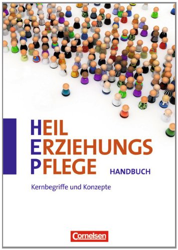  - Heilerziehungspflege: Zu allen Bänden - Kernbegriffe und Konzepte: Handbuch