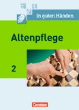  - In guten Händen. Pflegiothek: Fachwörter - Pflegiothek: In der Pflege für die Aus- und Weiterbildung