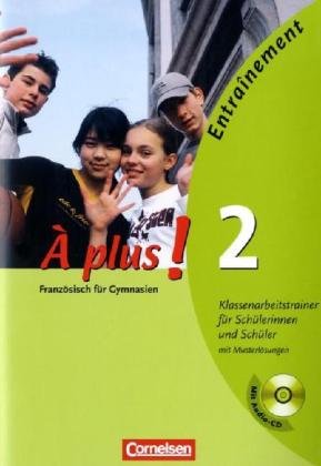  - À plus!: Band 2 - Klassenarbeitstrainer: Arbeitsheft mit eingelegten Musterlösungen und CD