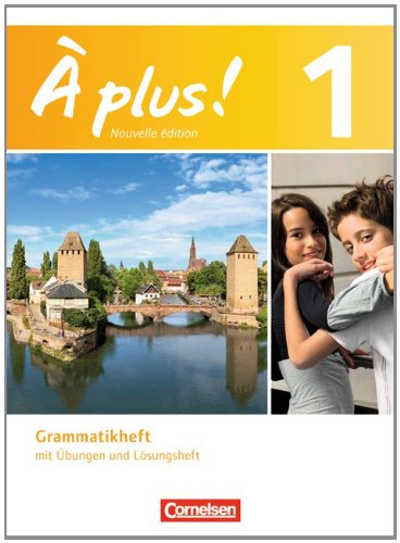  - À plus! - Nouvelle édition: Band 1 - Grammatikheft