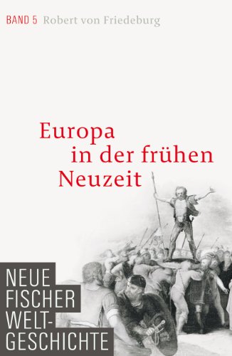  - Neue Fischer Weltgeschichte. Band 5: Europa in der frühen Neuzeit